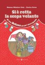 Si è rotta la scopa volante di una Befana un po' stravagante